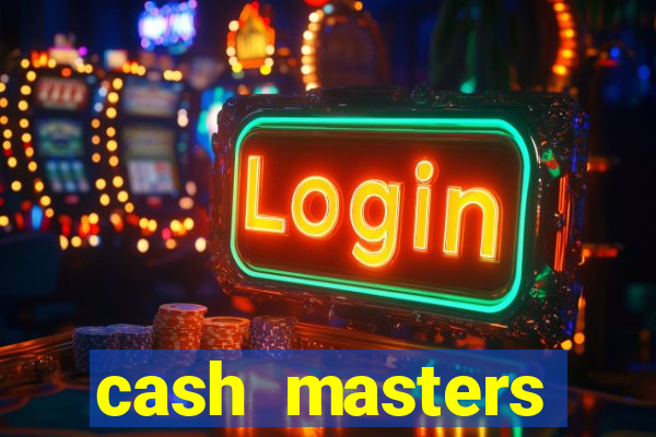 cash masters dinheiro infinito